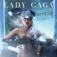 Lady Gaga - Hit Mixes