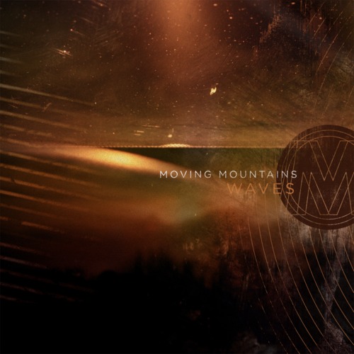 REVIEW: Moving Mountains – “Waves”
